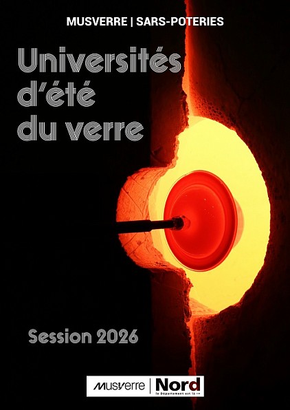 Universités d'été du verre session 2026 MusVerre Sars-Poterie Cyril-John Rousseau